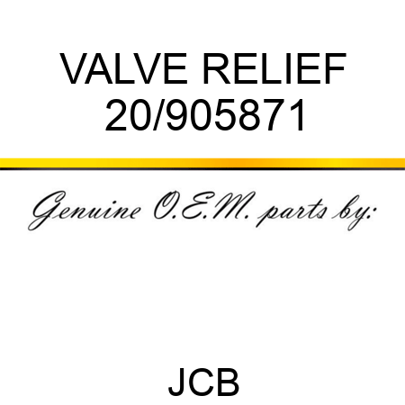 VALVE RELIEF 20/905871