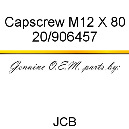 Capscrew, M12 X 80 20/906457