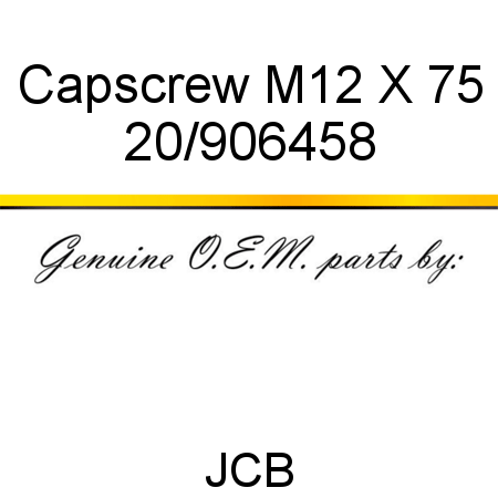 Capscrew, M12 X 75 20/906458