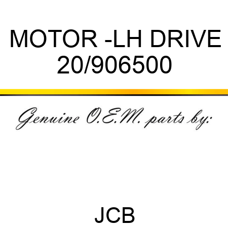 MOTOR -LH DRIVE 20/906500