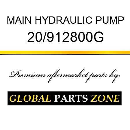 MAIN HYDRAULIC PUMP 20/912800G