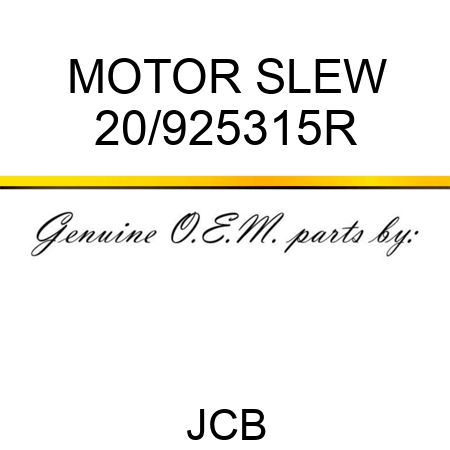 MOTOR SLEW 20/925315R