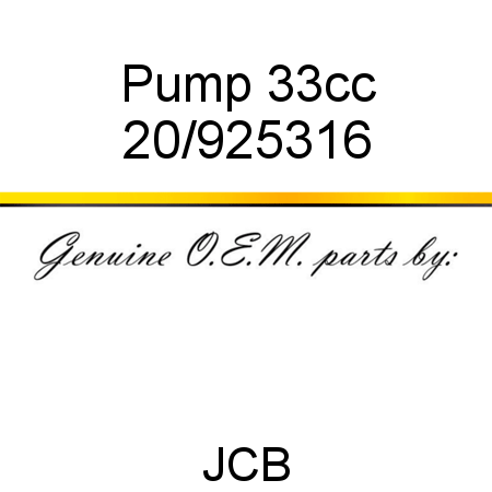 Pump, 33cc 20/925316