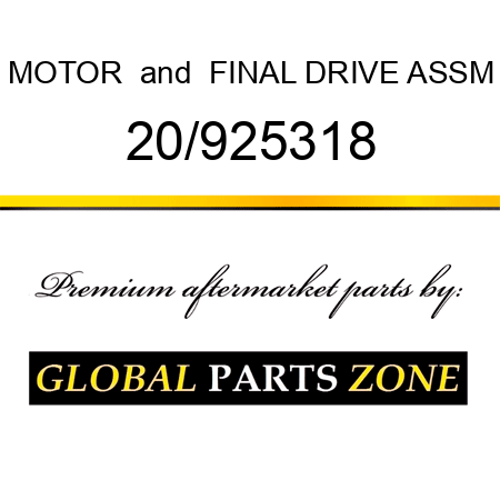 MOTOR & FINAL DRIVE ASSM 20/925318