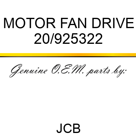 MOTOR FAN DRIVE 20/925322