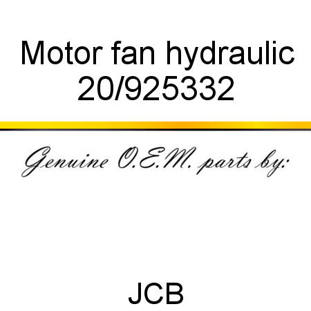 Motor, fan, hydraulic 20/925332