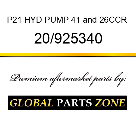 P21 HYD PUMP 41&26CCR  20/925340