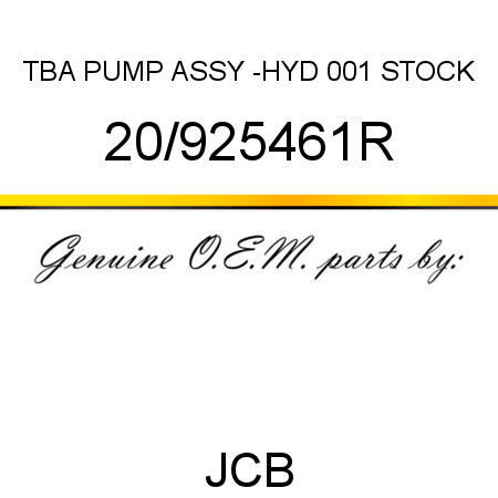 TBA, PUMP ASSY -HYD, 001 STOCK 20/925461R