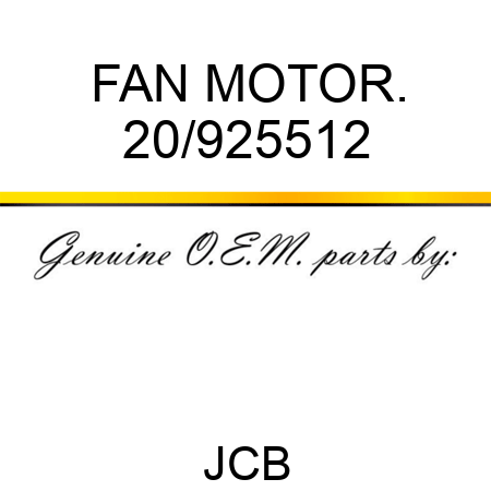 FAN MOTOR. 20/925512