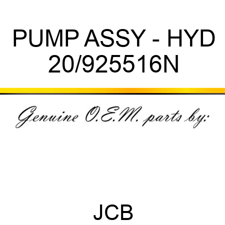 PUMP ASSY - HYD 20/925516N