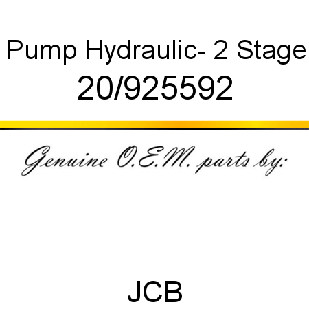 Pump, Hydraulic- 2 Stage 20/925592
