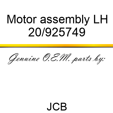 Motor assembly LH 20/925749