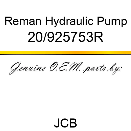 Reman Hydraulic Pump 20/925753R