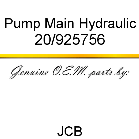 Pump, Main Hydraulic 20/925756