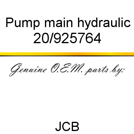 Pump, main hydraulic 20/925764