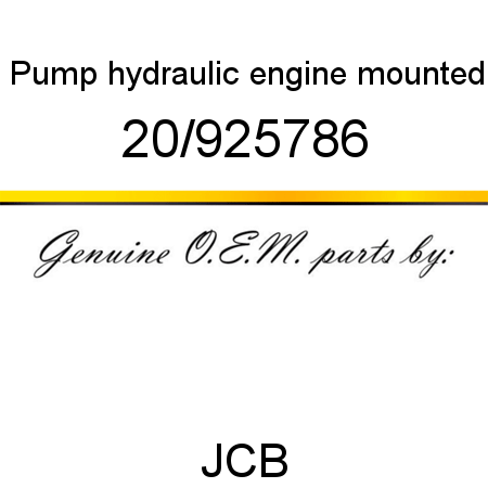 Pump, hydraulic, engine mounted 20/925786