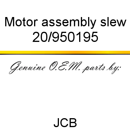 Motor, assembly, slew 20/950195