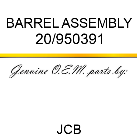 BARREL ASSEMBLY 20/950391