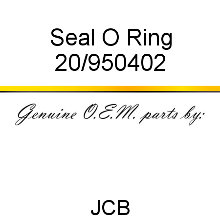 Seal, O Ring 20/950402