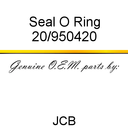 Seal, O Ring 20/950420