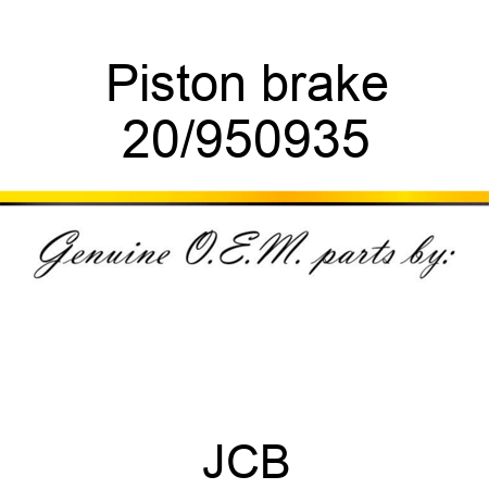 Piston brake 20/950935