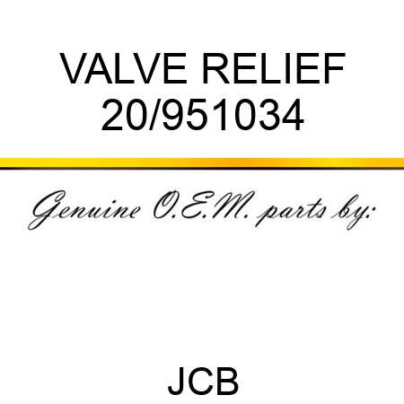 VALVE, RELIEF 20/951034