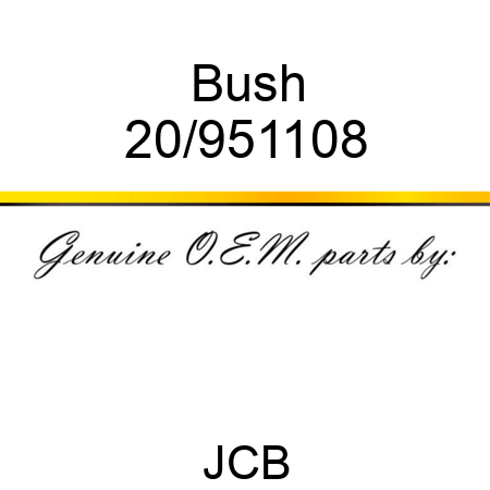 Bush 20/951108