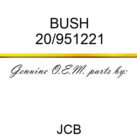 BUSH 20/951221