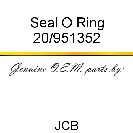 Seal, O Ring 20/951352