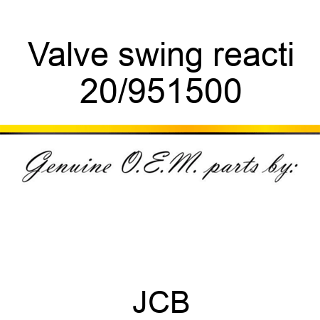 Valve swing reacti 20/951500