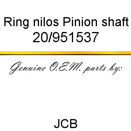 Ring, nilos, Pinion shaft 20/951537