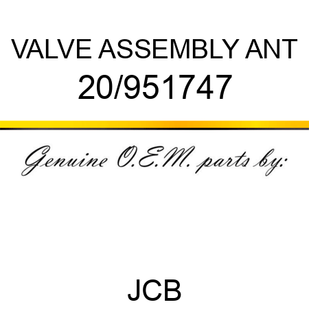 VALVE ASSEMBLY ANT 20/951747