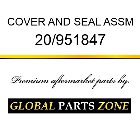 COVER AND SEAL ASSM 20/951847