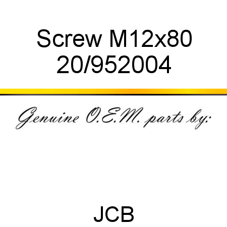 Screw, M12x80 20/952004