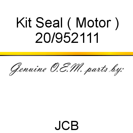 Kit, Seal ( Motor ) 20/952111