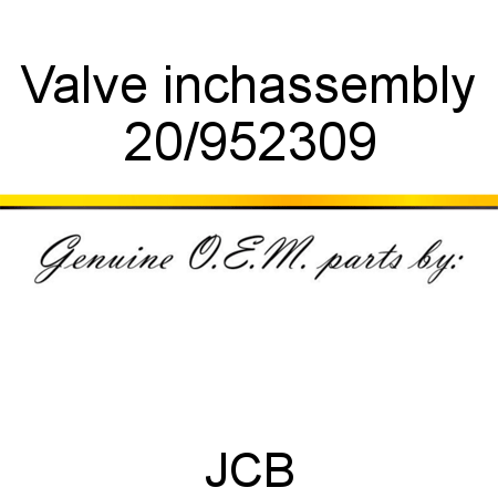 Valve, inch,assembly 20/952309