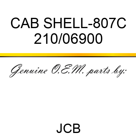 CAB SHELL-807C 210/06900