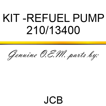 KIT -REFUEL PUMP 210/13400