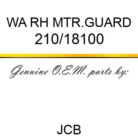 WA RH MTR.GUARD 210/18100