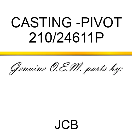 CASTING -PIVOT 210/24611P