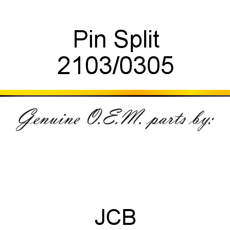 Pin, Split 2103/0305