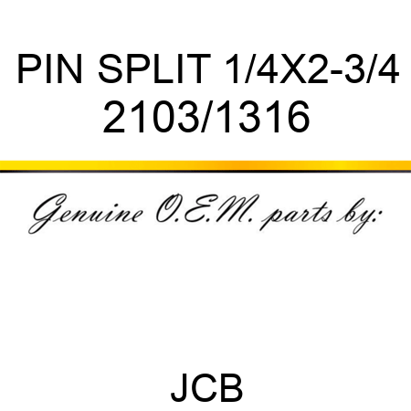 PIN SPLIT 1/4X2-3/4 2103/1316