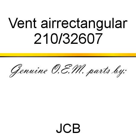 Vent, air,rectangular 210/32607