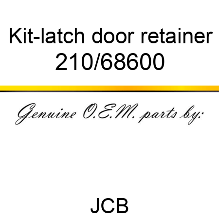 Kit-latch, door retainer 210/68600