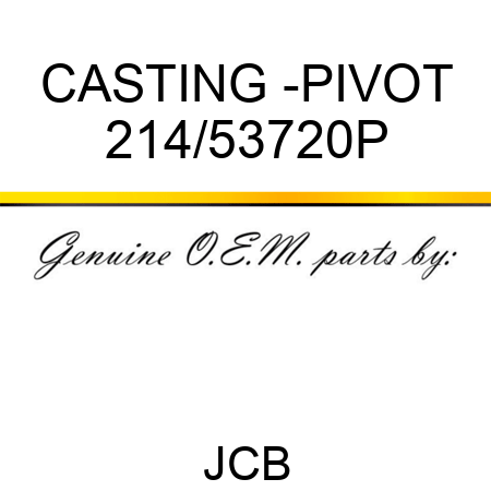 CASTING -PIVOT 214/53720P