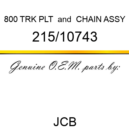 800 TRK PLT & CHAIN ASSY 215/10743