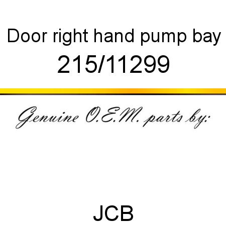 Door, right hand, pump bay 215/11299