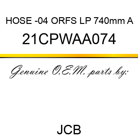 HOSE -04 ORFS LP 740mm A 21CPWAA074