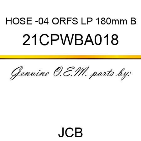 HOSE -04 ORFS LP 180mm B 21CPWBA018