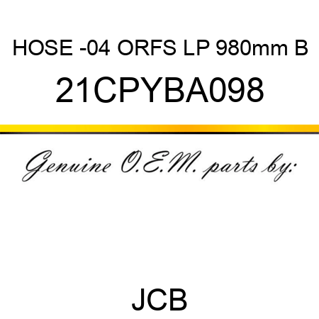 HOSE -04 ORFS LP 980mm B 21CPYBA098